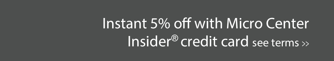 INSTANT 5% off with Micro Center Insider credit card see terms
